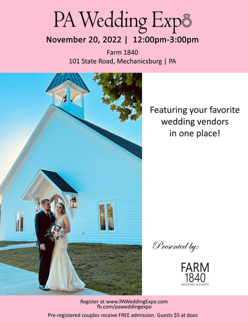 PA Wedding Expo - November 20, 2022. Featuring your favorite wedding vendors in one place! Location - Farm 1840, Mechanicsburg, PA. 